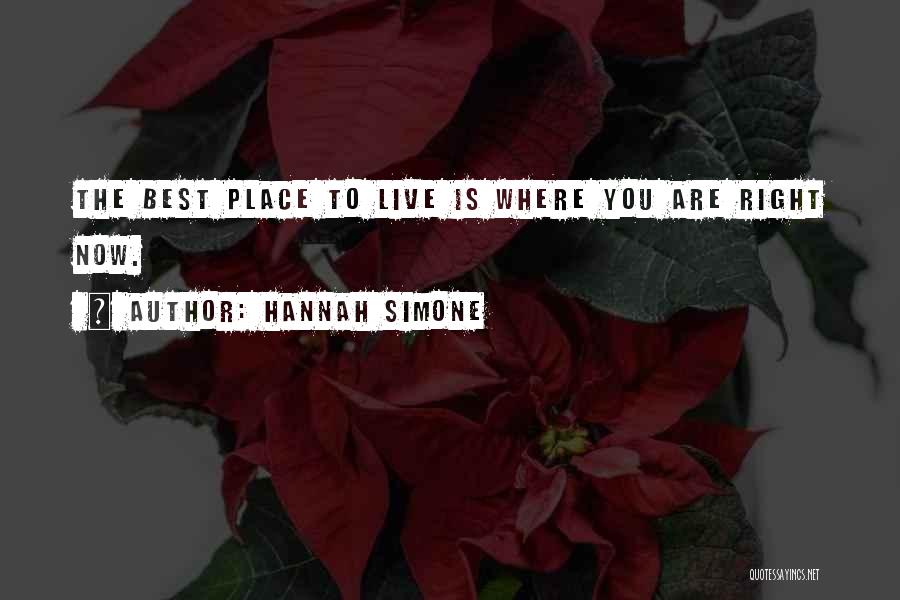 Where You Are Right Now Quotes By Hannah Simone