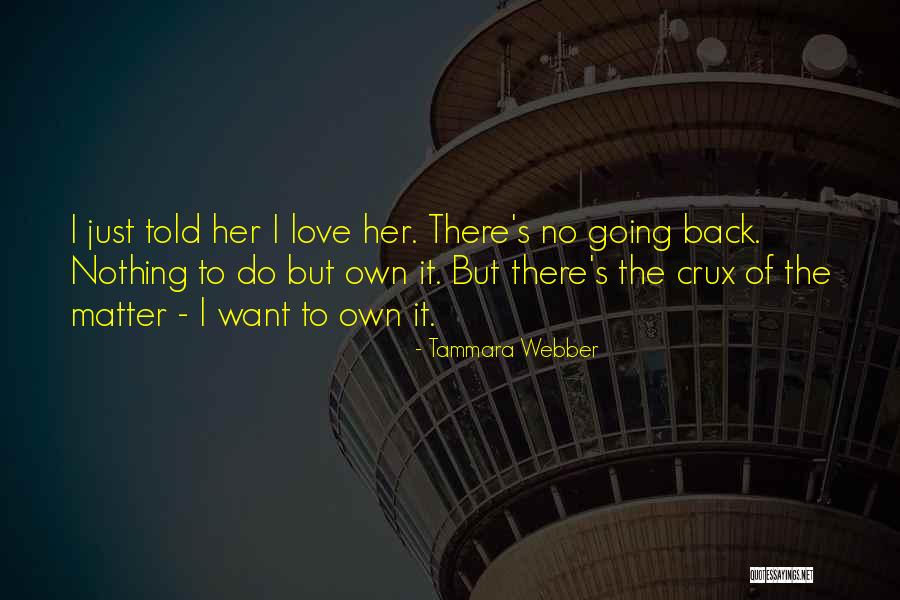 Where You Are Tammara Webber Quotes By Tammara Webber Where You Are Tammara Webber Quotes By Tammara Webber