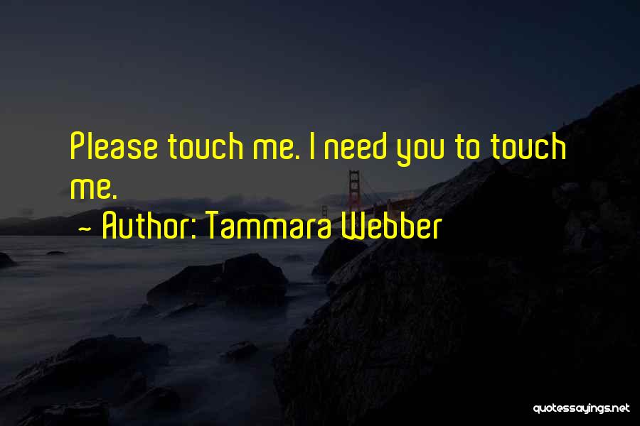 Where You Are Tammara Webber Quotes By Tammara Webber