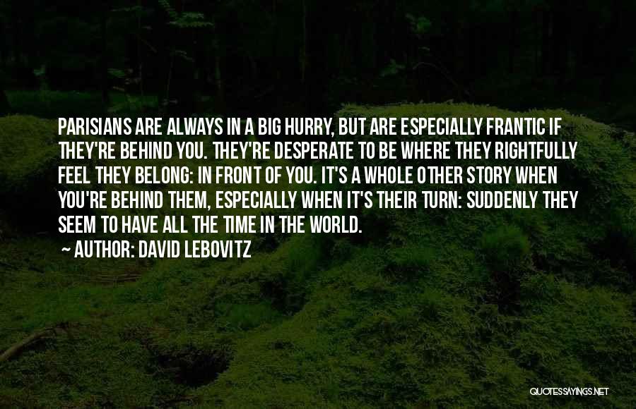 Where You Belong Quotes By David Lebovitz