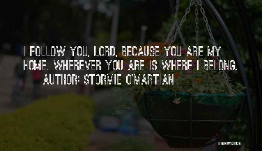 Where You Belong Quotes By Stormie O'martian