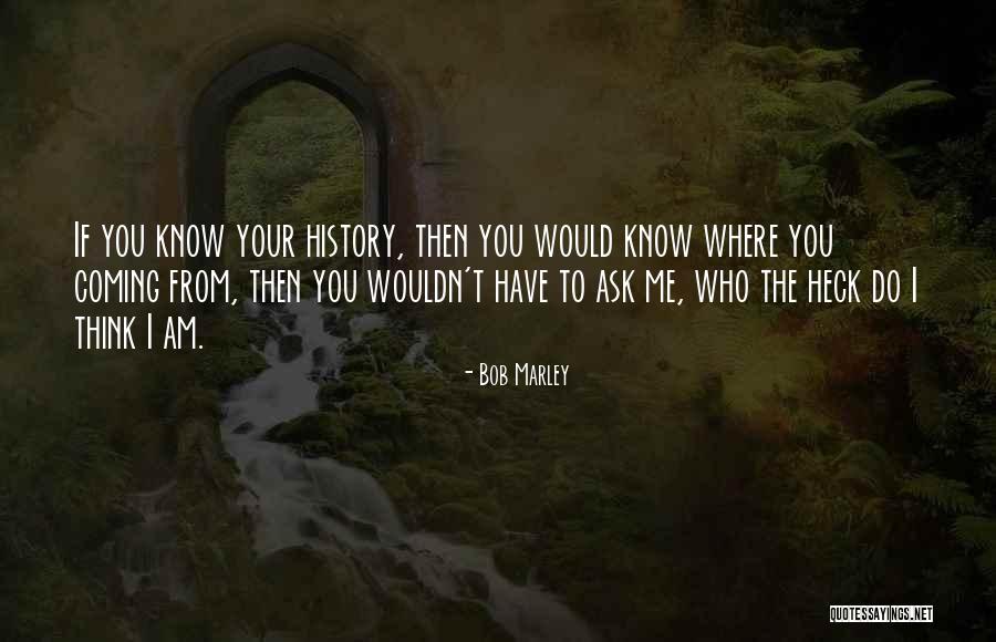 Where You From Quotes By Bob Marley Where You From Quotes By Bob Marley