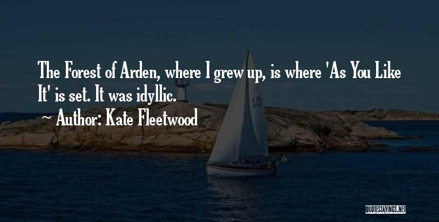 Where You Grew Up Quotes By Kate Fleetwood