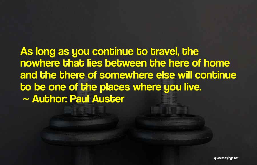 Where You Live Quotes By Paul Auster
