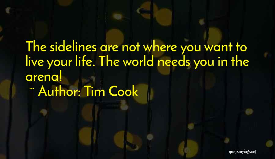 Where You Live Quotes By Tim Cook