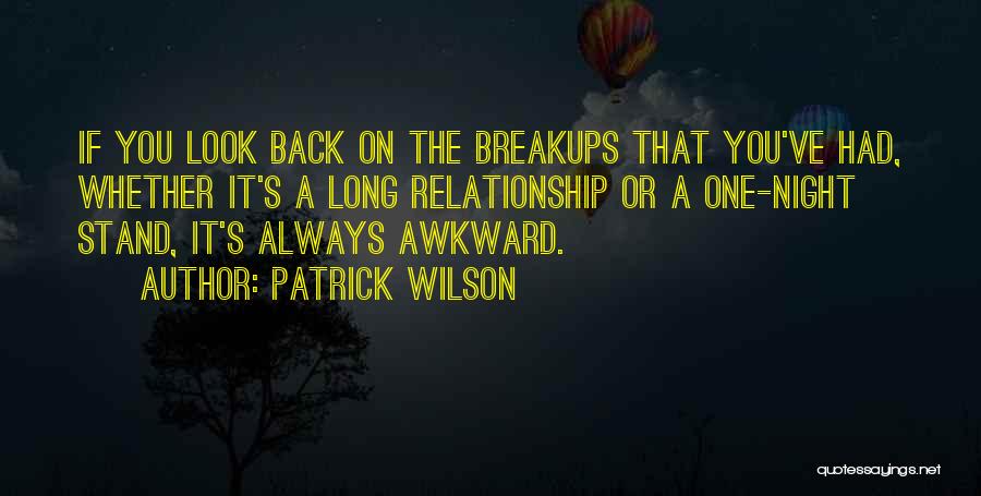 Where You Stand In A Relationship Quotes By Patrick Wilson