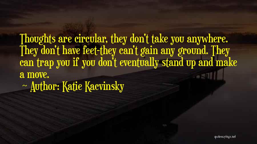 Where You Stand In Someone Life Quotes By Katie Kacvinsky