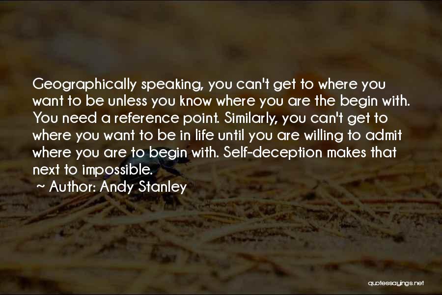Where You Want To Be In Life Quotes By Andy Stanley