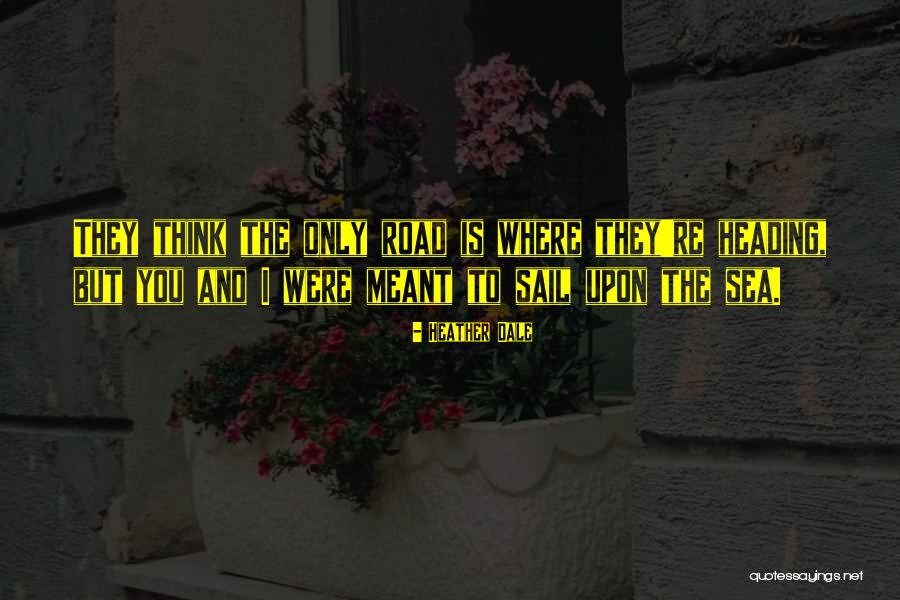 Where You Were Meant To Be Quotes By Heather Dale Where You Were Meant To Be Quotes By Heather Dale