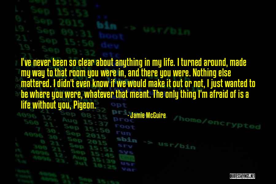 Where You Were Meant To Be Quotes By Jamie McGuire Where You Were Meant To Be Quotes By Jamie McGuire