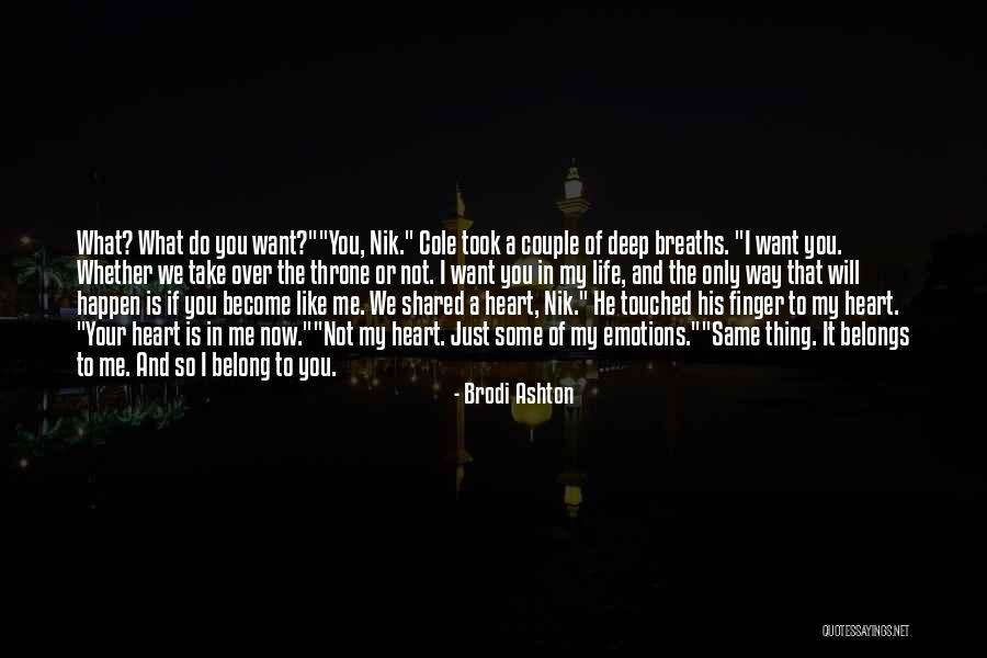 Where Your Heart Belongs Quotes By Brodi Ashton Where Your Heart Belongs Quotes By Brodi Ashton