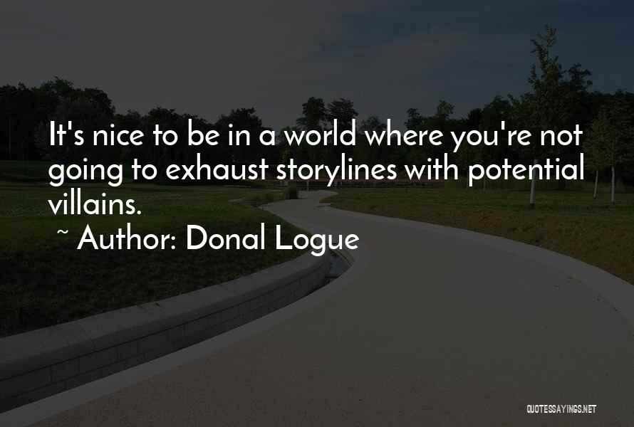 Where You're Going Quotes By Donal Logue