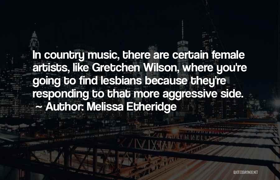 Where You're Going Quotes By Melissa Etheridge