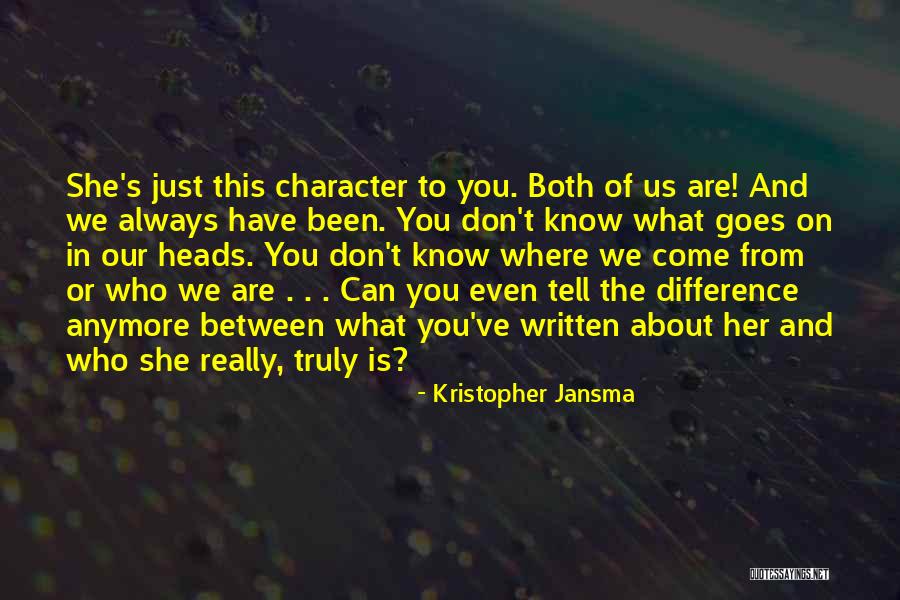 Where You've Been Quotes By Kristopher Jansma Where You've Been Quotes By Kristopher Jansma