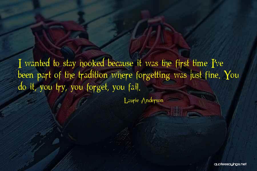 Where You've Been Quotes By Laurie Anderson Where You've Been Quotes By Laurie Anderson