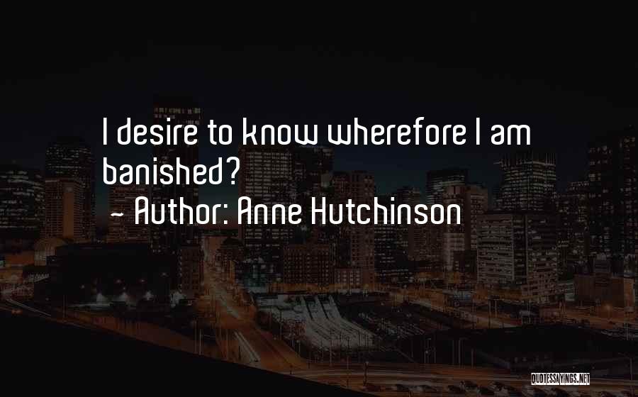 Wherefore Quotes By Anne Hutchinson
