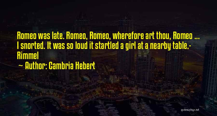 Wherefore Quotes By Cambria Hebert