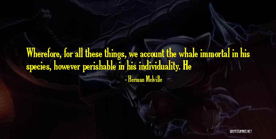 Wherefore Quotes By Herman Melville