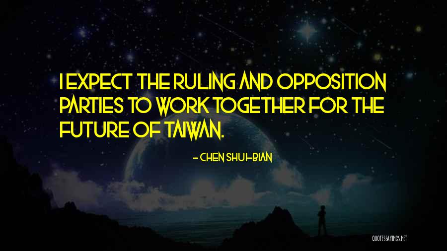 Wherell Quotes By Chen Shui-bian Wherell Quotes By Chen Shui-bian