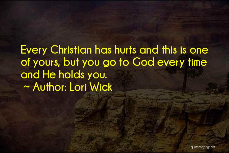 Where's God When It Hurts Quotes By Lori Wick
