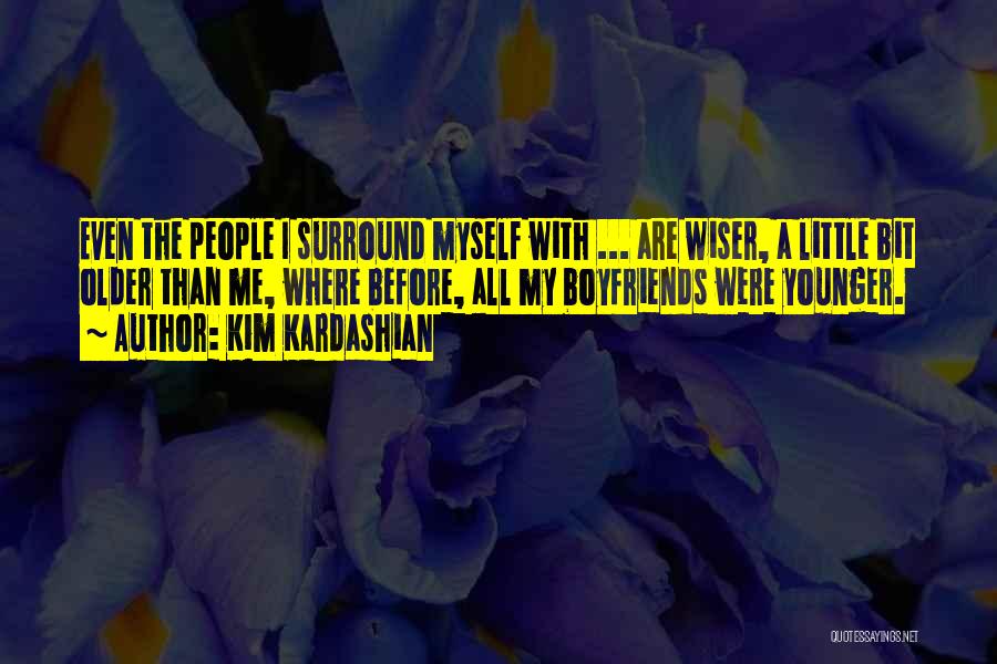 Where's My Boyfriend Quotes By Kim Kardashian