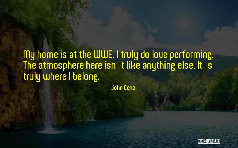 Where's My Love Quotes By John Cena Where's My Love Quotes By John Cena