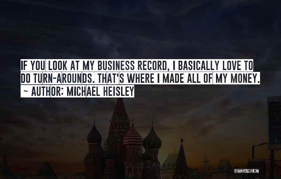 Where's My Money Quotes By Michael Heisley