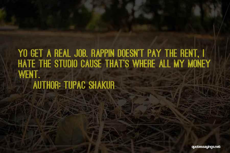 Where's My Money Quotes By Tupac Shakur