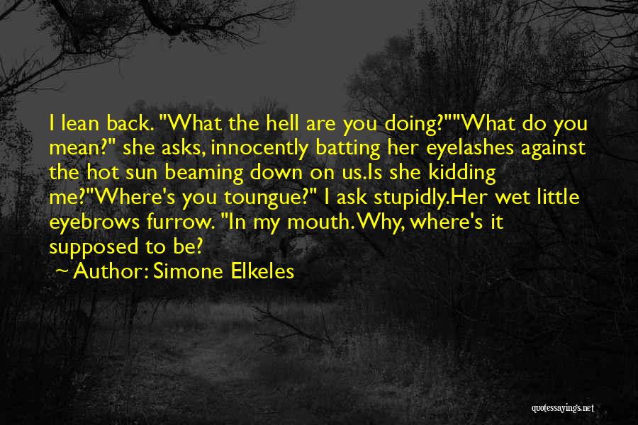 Where's The Sun Quotes By Simone Elkeles