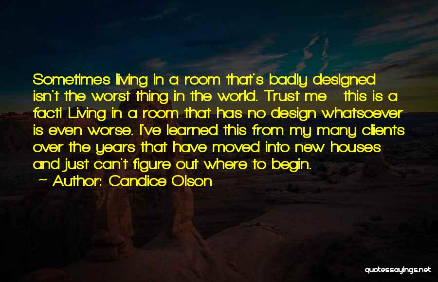 Where's The Trust Quotes By Candice Olson