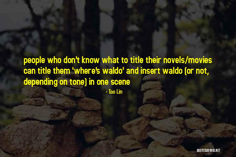 Where's Waldo Quotes By Tao Lin Where's Waldo Quotes By Tao Lin