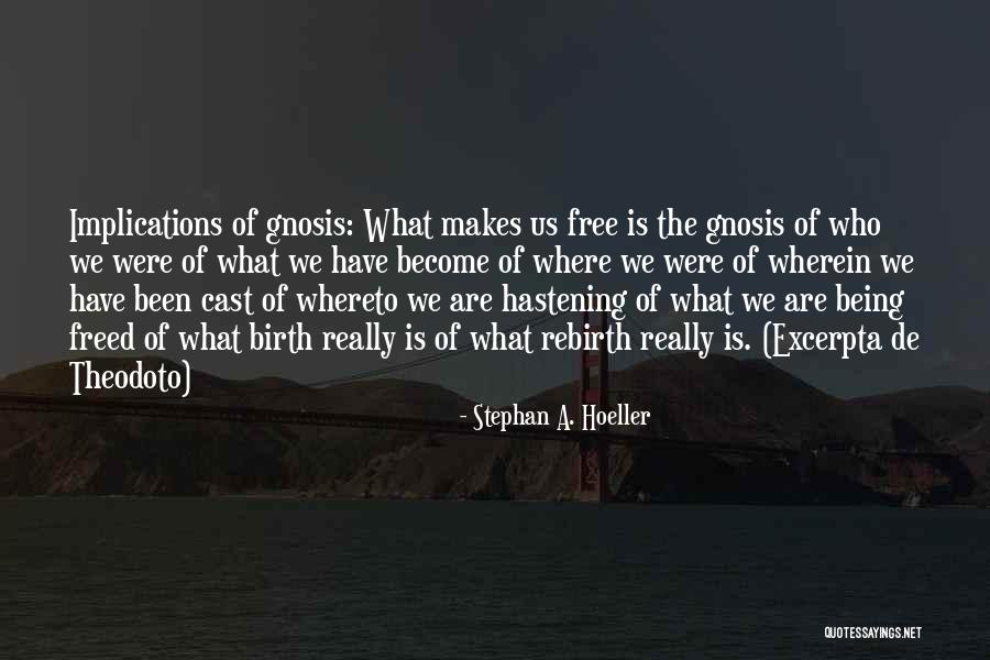 Whereto Quotes By Stephan A. Hoeller Whereto Quotes By Stephan A. Hoeller