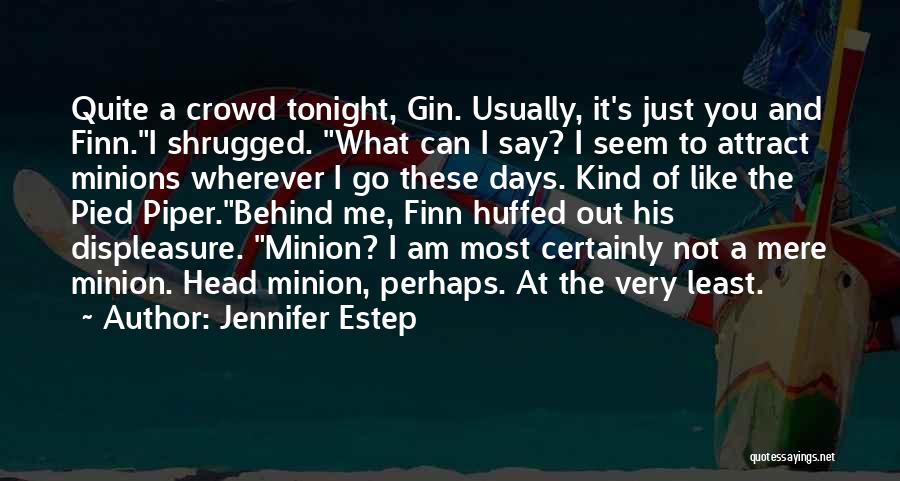 Wherever I Am Quotes By Jennifer Estep