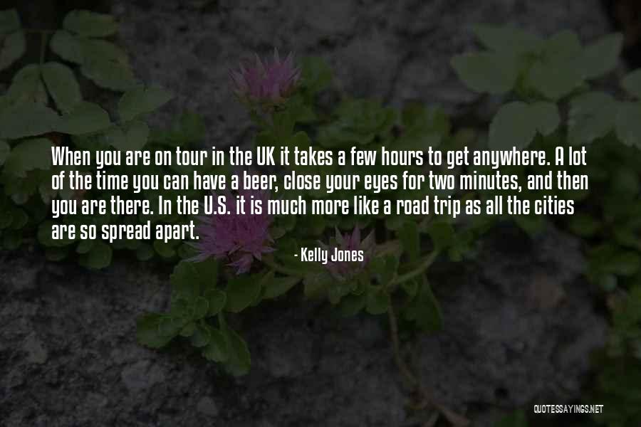 Wherever The Road Takes You Quotes By Kelly Jones