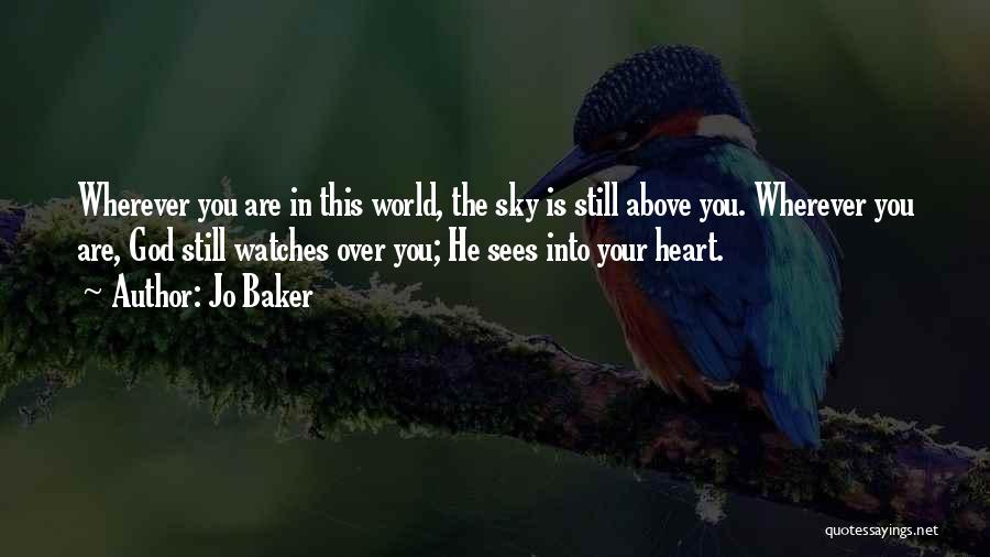 Wherever You Are In The World Quotes By Jo Baker