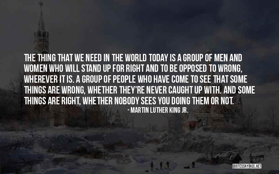 Wherever You Are In The World Quotes By Martin Luther King Jr.