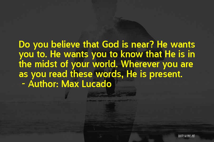 Wherever You Are In The World Quotes By Max Lucado