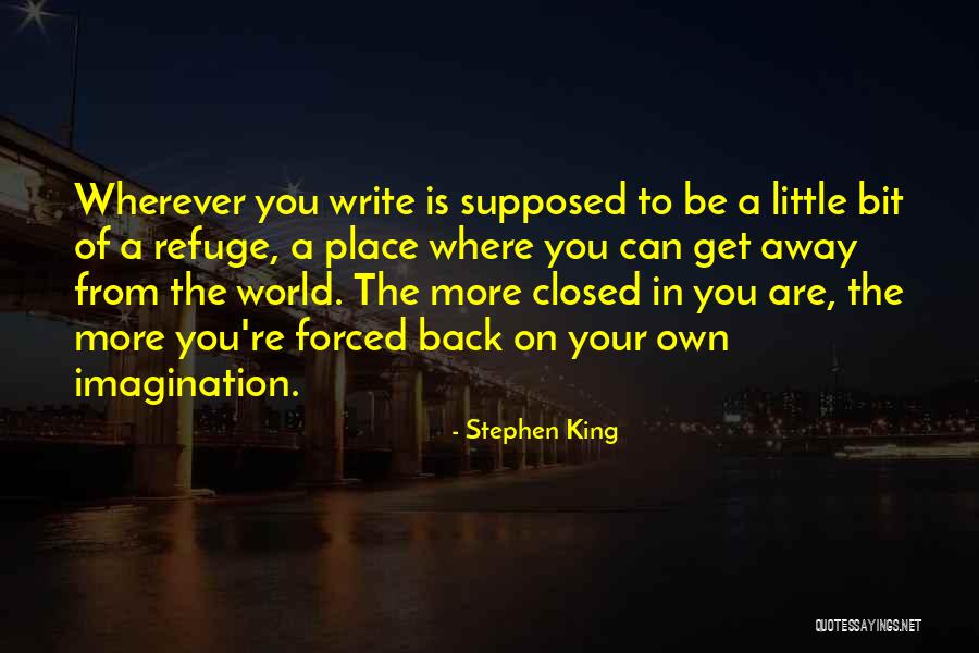 Wherever You Are In The World Quotes By Stephen King