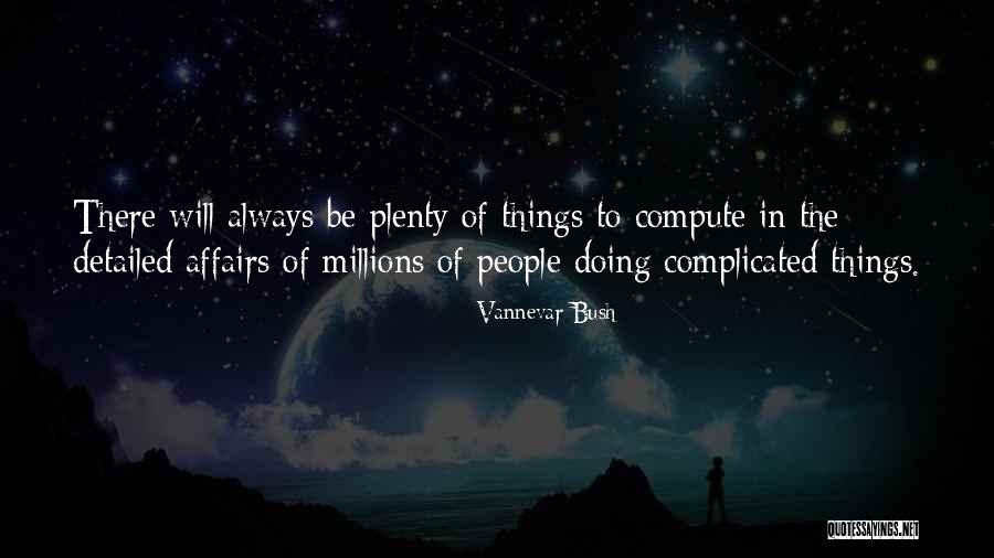 Wherry Mortuary Quotes By Vannevar Bush Wherry Mortuary Quotes By Vannevar Bush