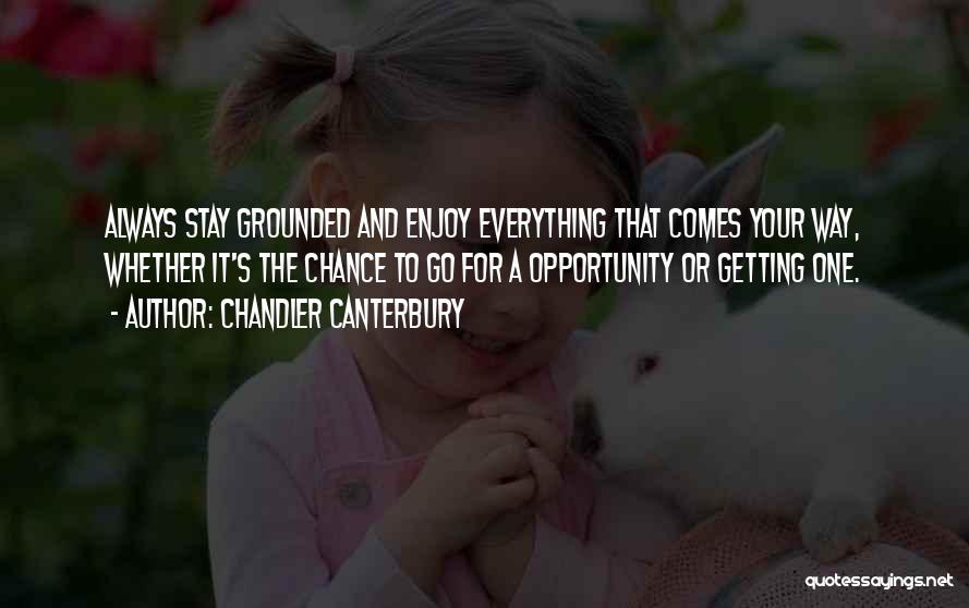 Whether To Stay Or Go Quotes By Chandler Canterbury