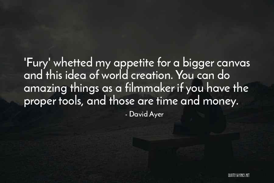 Whetted My Appetite Quotes By David Ayer Whetted My Appetite Quotes By David Ayer