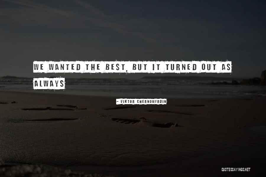 Whetten Pizza Quotes By Viktor Chernomyrdin Whetten Pizza Quotes By Viktor Chernomyrdin