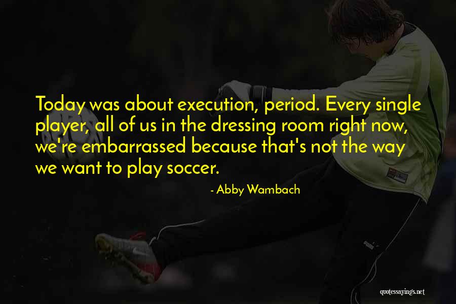 Whewell And Somerville Quotes By Abby Wambach Whewell And Somerville Quotes By Abby Wambach