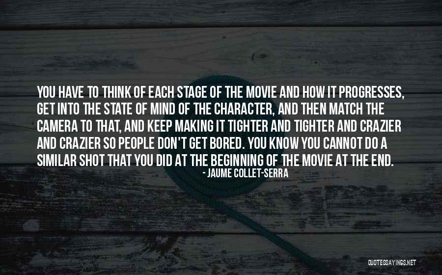 Which Of Us Was Crazier Quotes By Jaume Collet-Serra Which Of Us Was Crazier Quotes By Jaume Collet-Serra