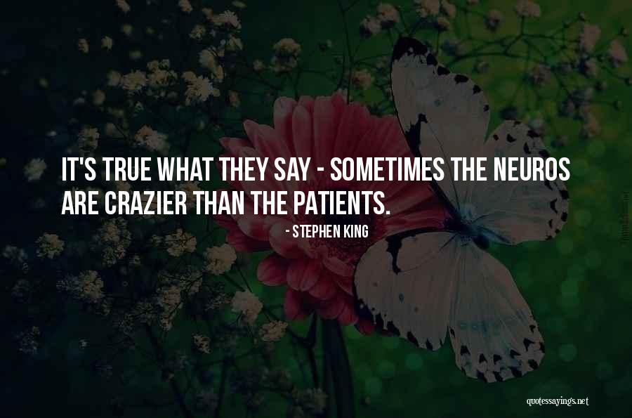Which Of Us Was Crazier Quotes By Stephen King Which Of Us Was Crazier Quotes By Stephen King