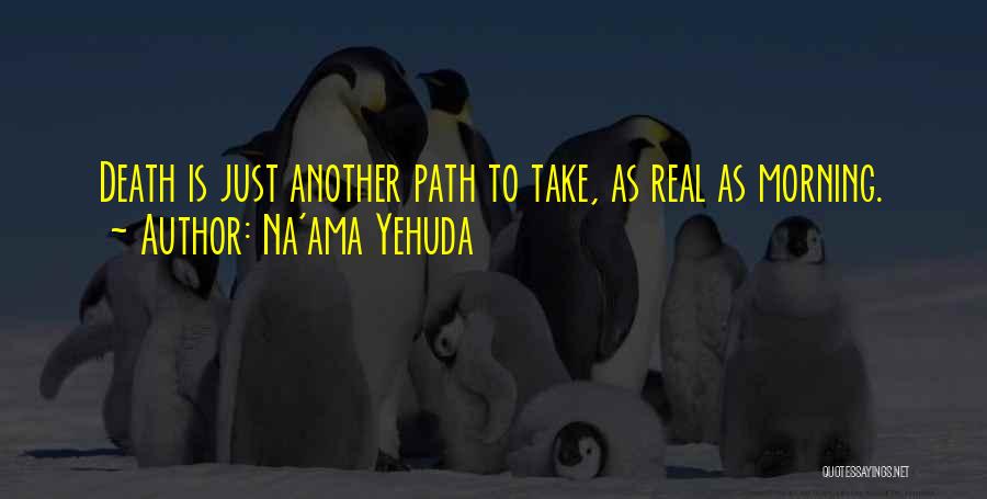 Which Path To Take In Life Quotes By Na'ama Yehuda