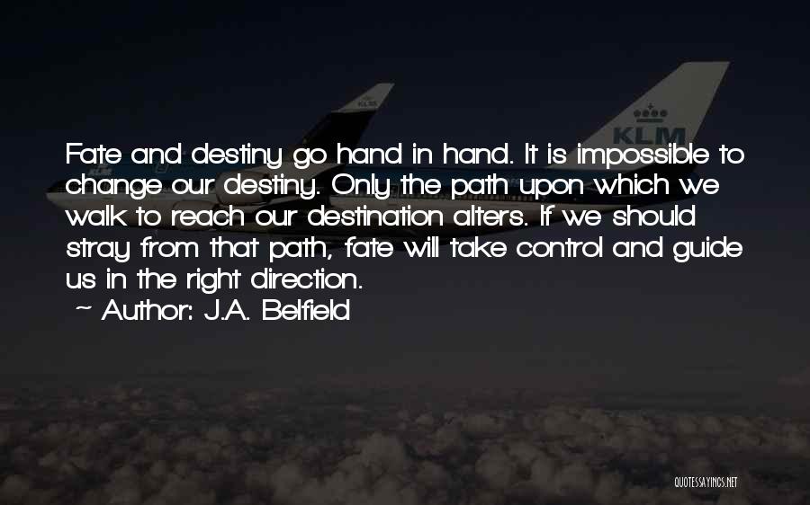 Which Path To Take Quotes By J.A. Belfield