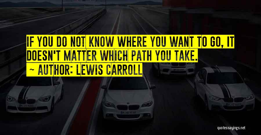 Which Path To Take Quotes By Lewis Carroll