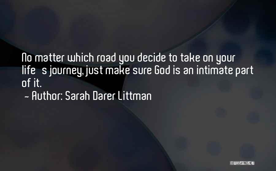 Which Road To Take Quotes By Sarah Darer Littman