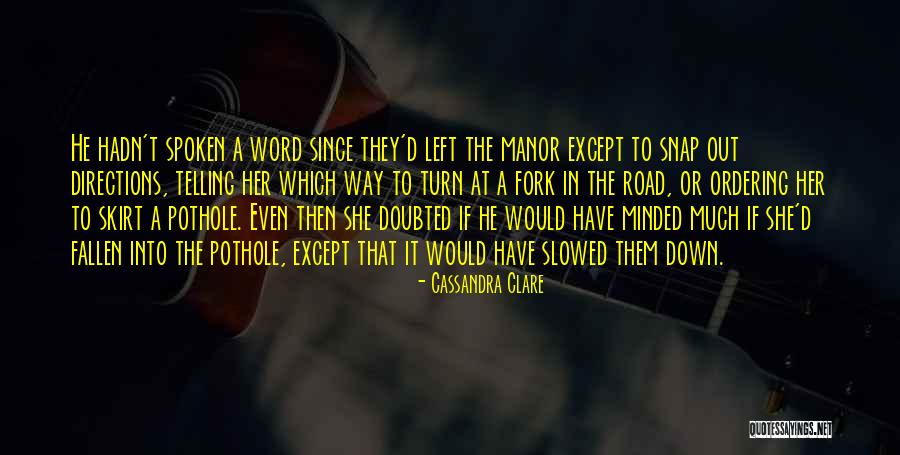 Which Way To Turn Quotes By Cassandra Clare